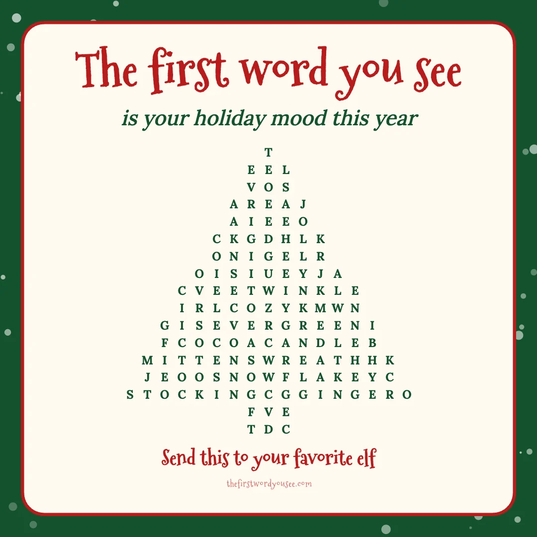 The first word you see is your holiday mood this year. Word grid hiding 16 words: CANDLE, CAROL, COCOA, COOKIES, COZY, EVERGREEN, FIRESIDE, GINGER, GIVING, JOLLY, MITTENS, SLEIGH, SNOWFLAKE, STOCKING, TWINKLE, WREATH.
