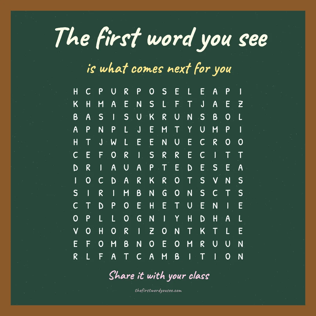 The first word you see is what comes next for you. Word grid hiding 16 words: AMBITION, BEGIN, CAREER, CHAPTER, DIPLOMA, DISCOVER, FUTURE, HORIZON, JOURNEY, LEAP, MILESTONE, POTENTIAL, PROUD, PURPOSE, SUCCESS, TASSEL.