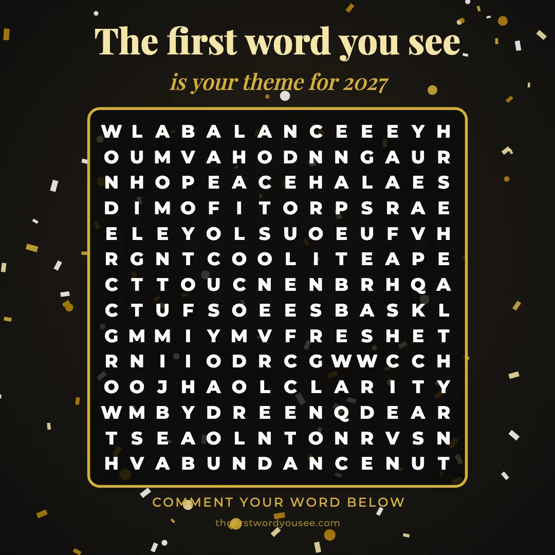 The first word you see is your theme for 2027. Word grid hiding 16 words: ABUNDANCE, ADVENTURE, BALANCE, BRAVE, CLARITY, COURAGE, FOCUS, FRESH, GROWTH, HEALTH, HOME, MOMENTUM, PEACE, PLAY, REST, WONDER.
