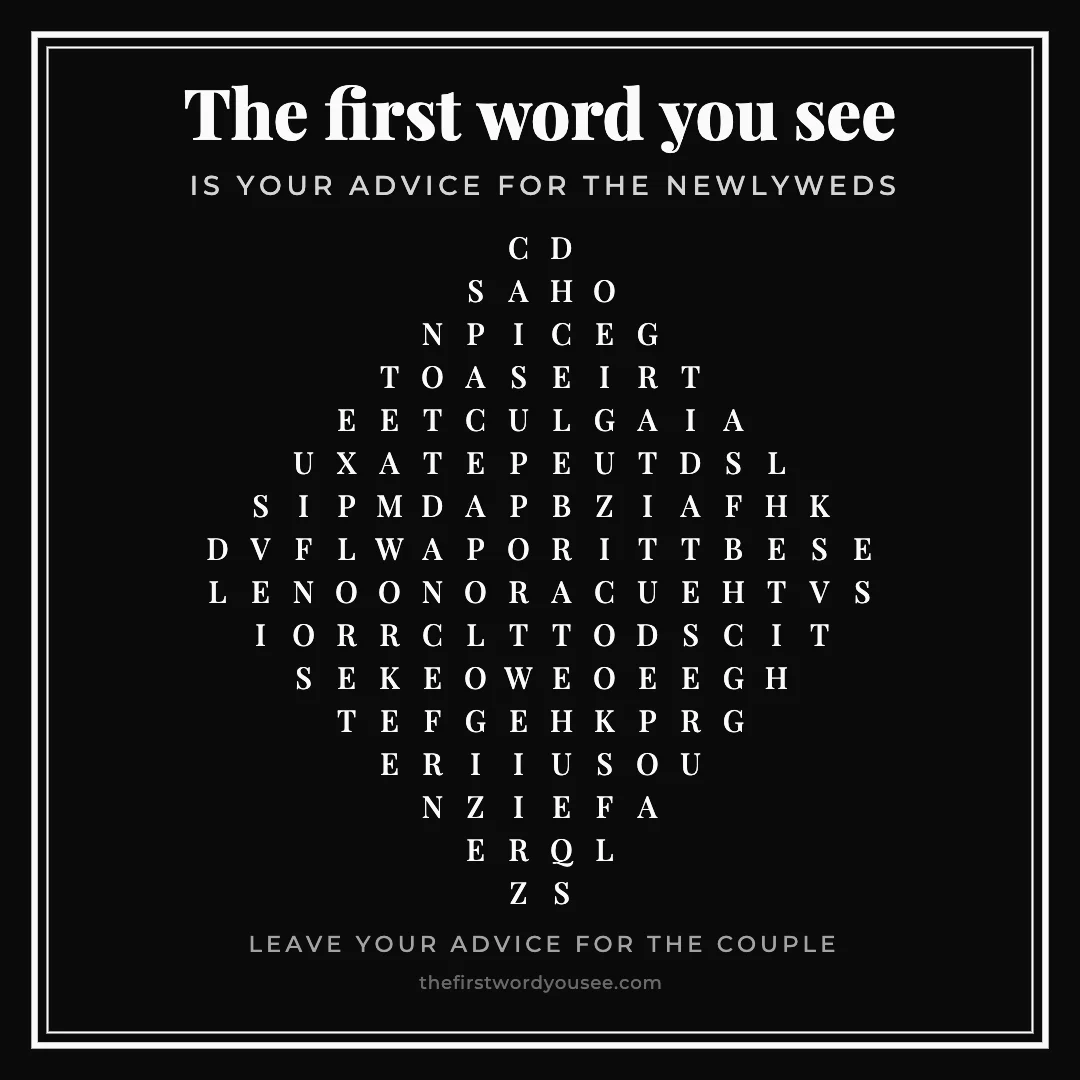 The first word you see is your advice for the newlyweds. Word grid hiding 16 words: APOLOGIZE, CELEBRATE, CHERISH, COOK, DANCE, DATES, EXPLORE, FORGIVE, GRATITUDE, LAUGH, LISTEN, RESPECT, SPACE, SUPPORT, TALK, TEAMWORK.