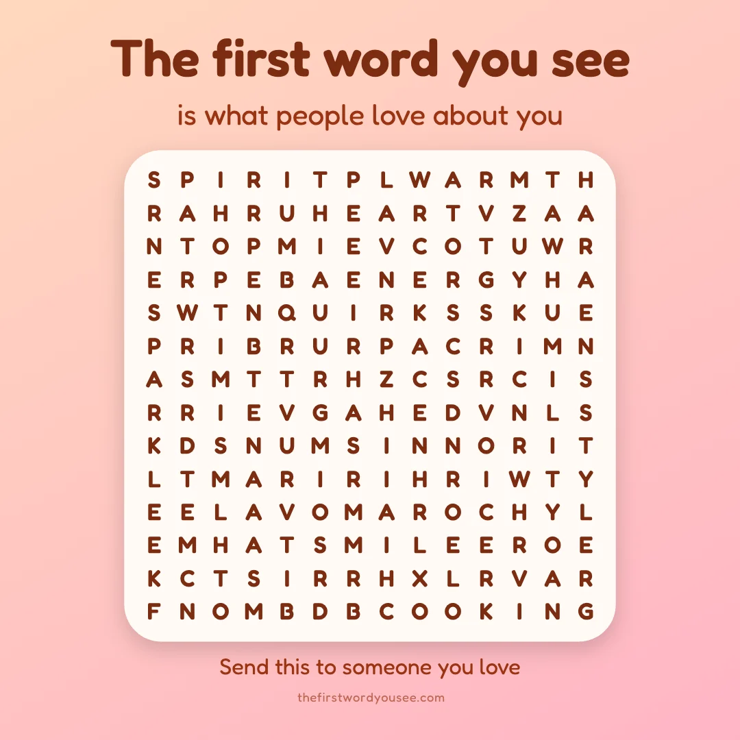 The first word you see is what people love about you. Word grid hiding 16 words: CHARM, COOKING, ENERGY, HEART, HUMILITY, LAUGH, MIND, OPTIMISM, QUIRKS, SMILE, SPARKLE, SPIRIT, STORIES, STYLE, VOICE, WARMTH.