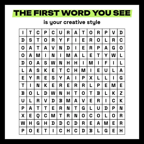 The first word you see is your creative style: word grid puzzle