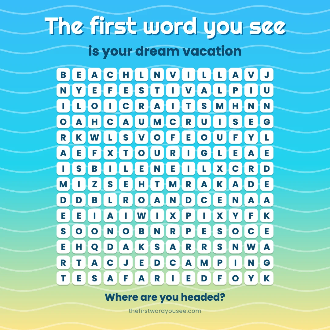 The first word you see is your dream vacation. Word grid hiding 16 words: BEACH, CABIN, CAMPING, CANYON, CASTLE, CRUISE, DESERT, FESTIVAL, GLACIER, ISLAND, JUNGLE, LAKESIDE, MOUNTAINS, SAFARI, VILLA, VINEYARD.