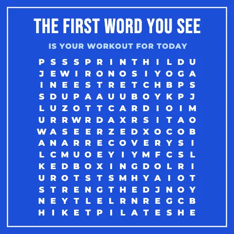 The first word you see is your workout for today: word grid puzzle