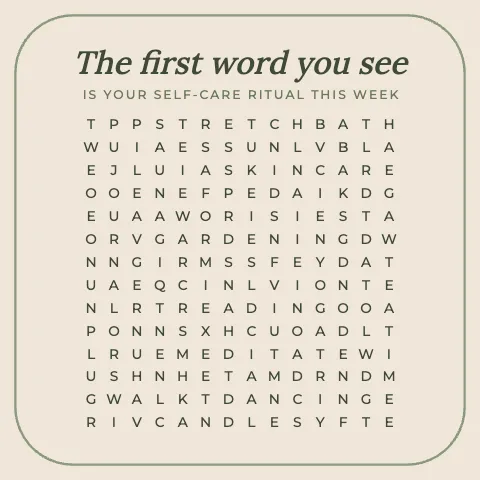 The first word you see is your self-care ritual this week: word grid puzzle